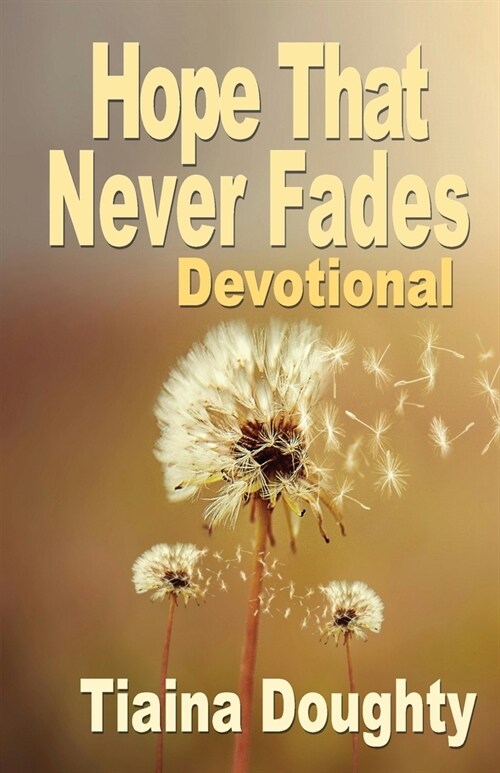 Hope That Never Fades (Paperback)