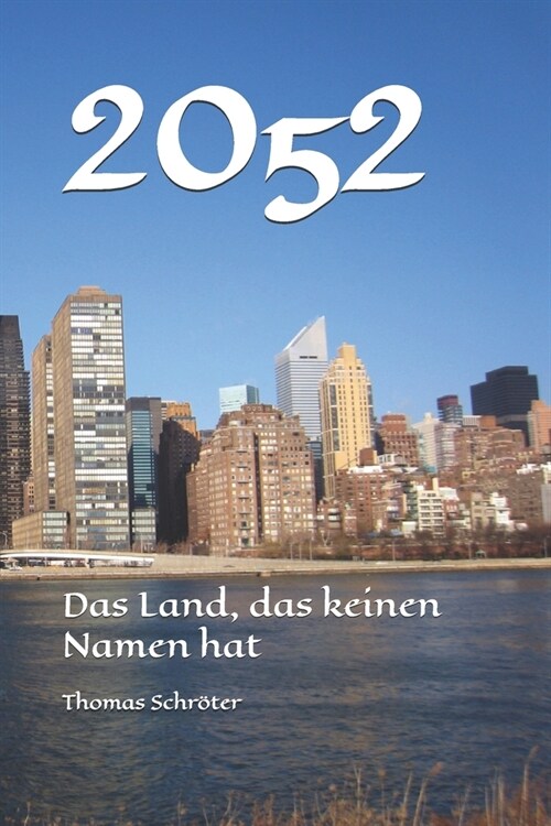 2052: Das Land, das keinen Namen hat (Paperback)