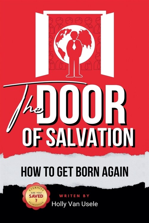 The Door of Salvation: How to Get Born Again (Paperback)