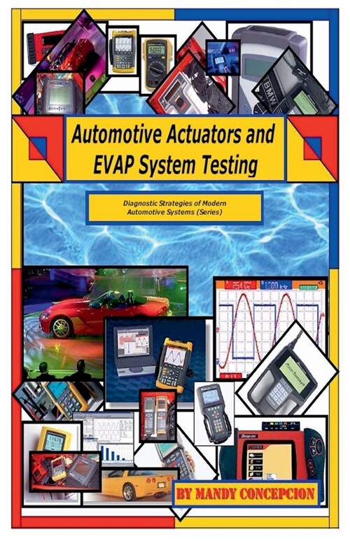 Automotive Actuators and EVAP System Testing (Paperback)