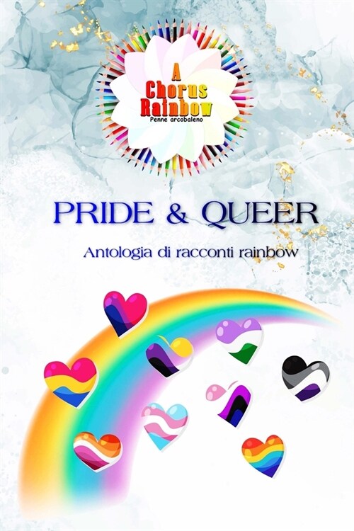 Pride & Queer: Antologia di racconti Rainbow (Paperback)