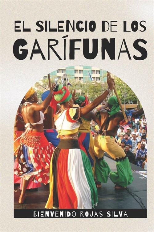 El Silencio de los Garifunas: Donde el viento susurra historias antiguas (Paperback)