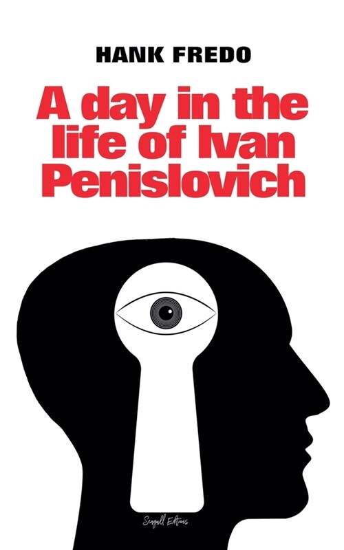 A Day in the Life of Ivan Penislovich (Paperback)