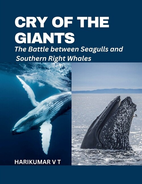 Cry of the Giants: The Battle between Seagulls and Southern Right Whales (Paperback)
