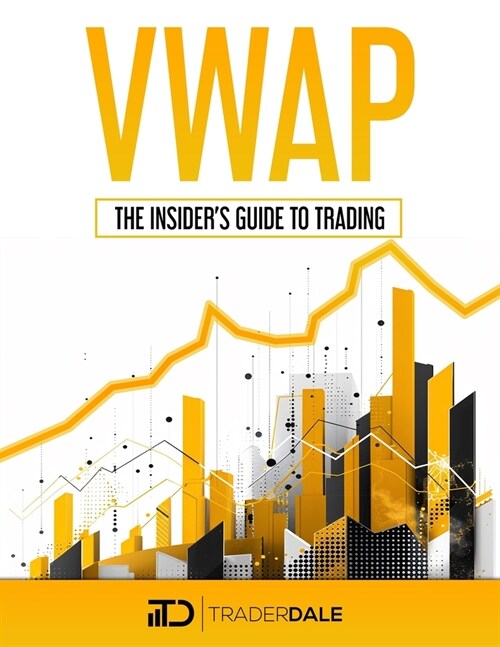 Vwap: The Insiders Guide To Trading (Paperback)