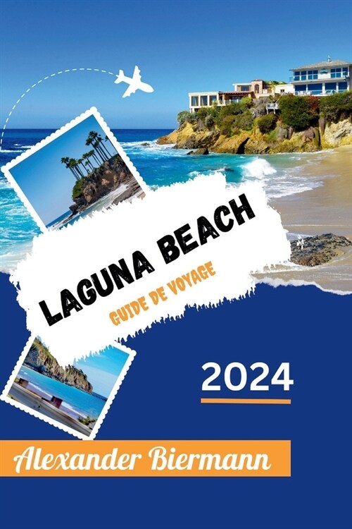 Laguna Beach Guide de Voyage 2024 (Paperback)
