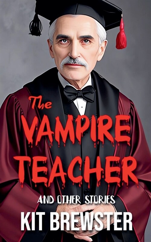 The Vampire Teacher and Other Stories (Paperback)