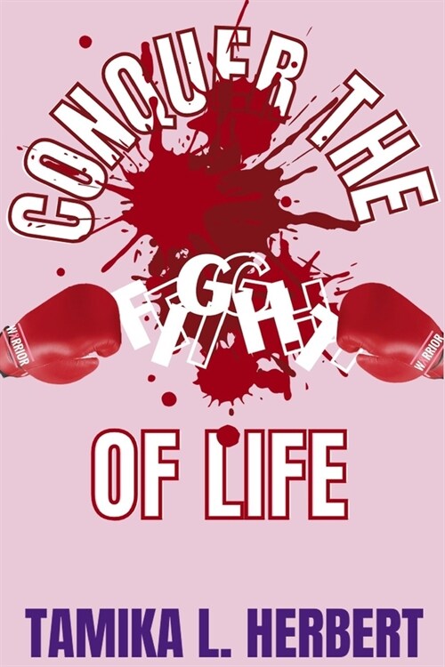 Conquer the Fight of Life (Paperback)