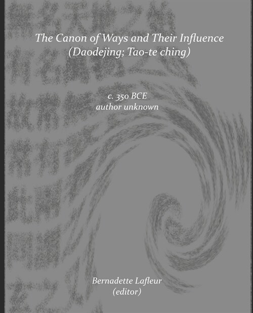 The Canon of Ways and Their Influence (Daodejing): A new translation (Paperback)