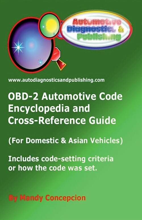 OBD-2 Automotive Code Encyclopedia and Cross-Reference Guide (Paperback)