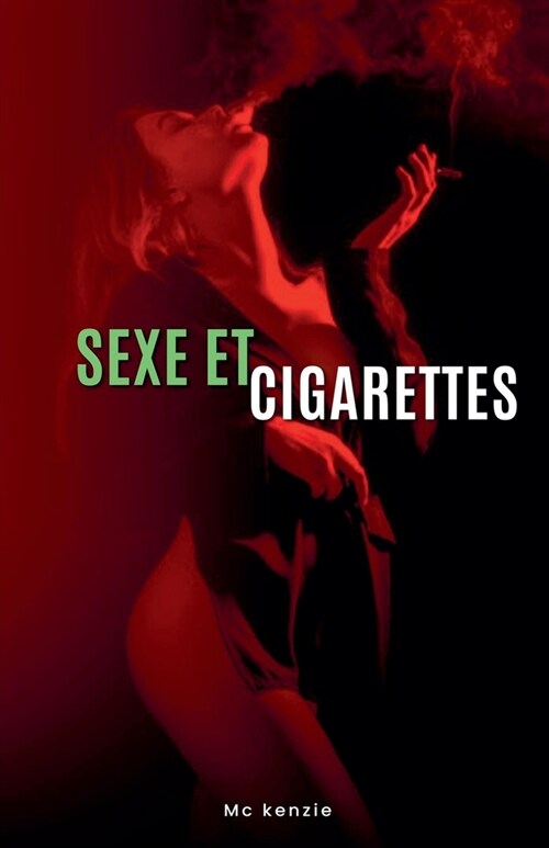 Sexe et Cigarettes (Paperback)