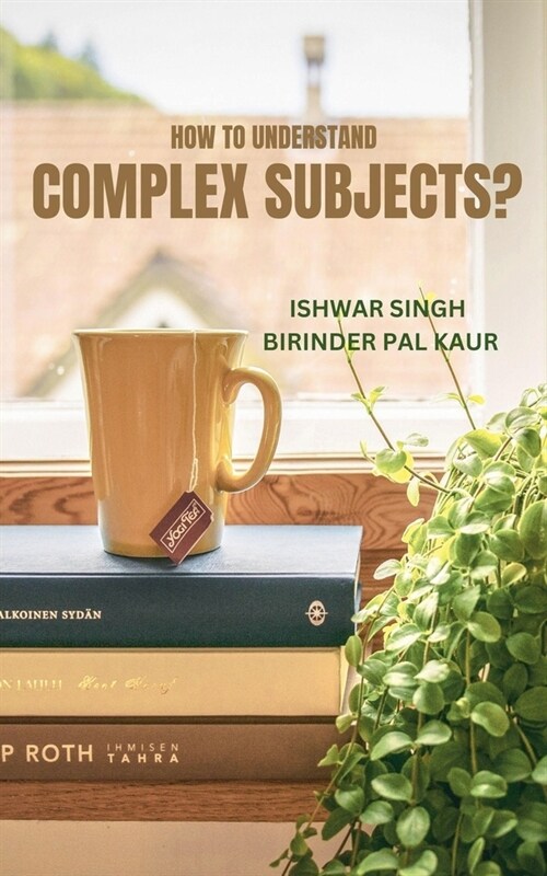 How to Understand Complex Subjects? (Paperback)