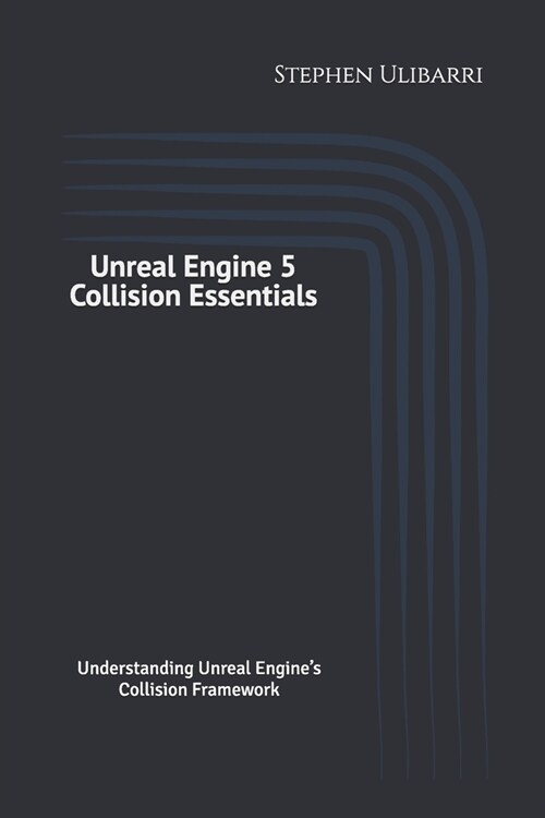 Unreal Engine 5 Collision Essentials (Paperback)