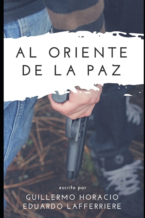 Al Oriente de la Paz (Paperback)