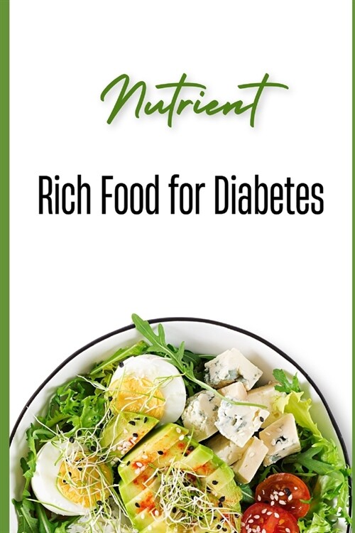 Nutrient-Rich Food for Diabetes (Paperback)