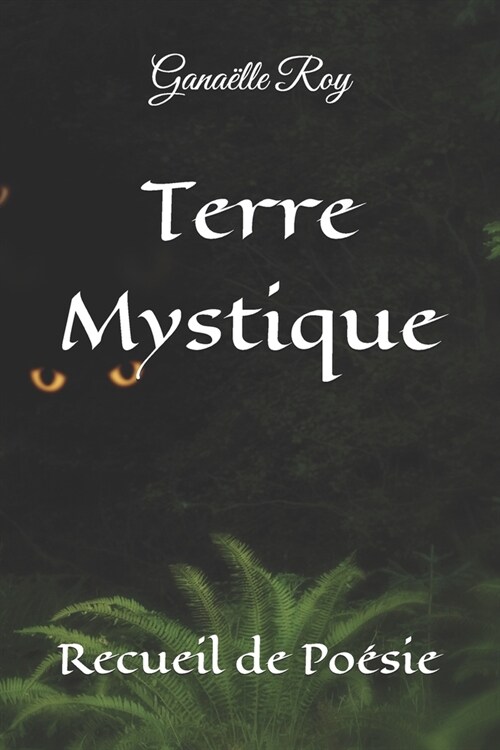 Terre Mystique: Recueil de Po?ie (Paperback)