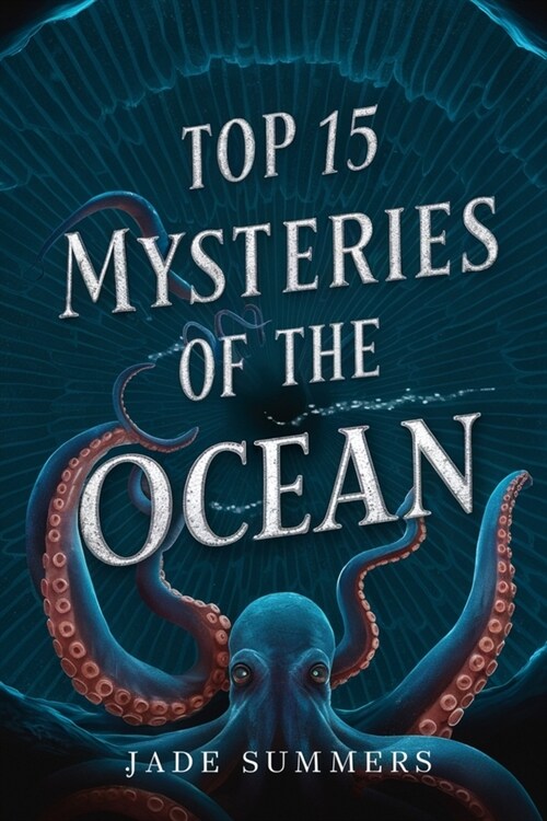 Top 15 Mysteries of the Ocean (Paperback)