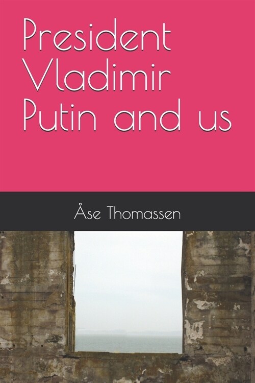 President Vladimir Putin and us (Paperback)