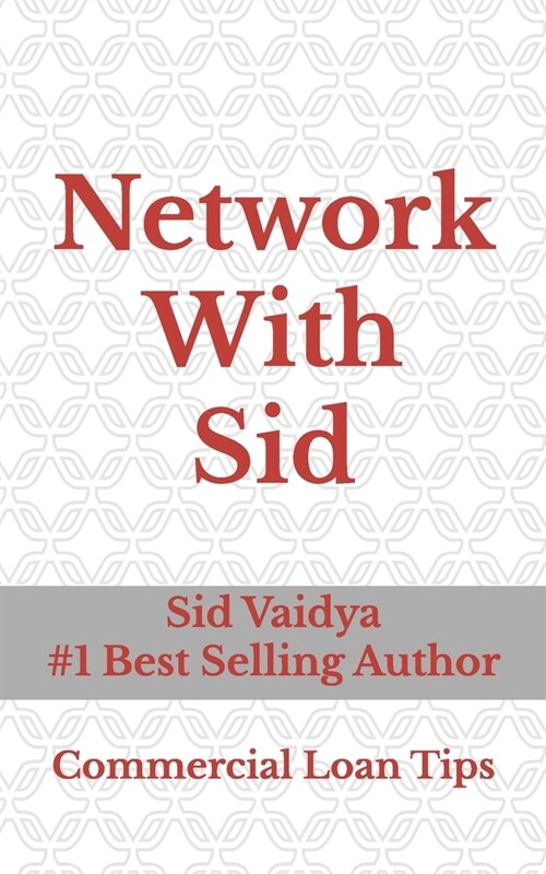 Network With Sid: Commercial Loan Tips (Paperback)