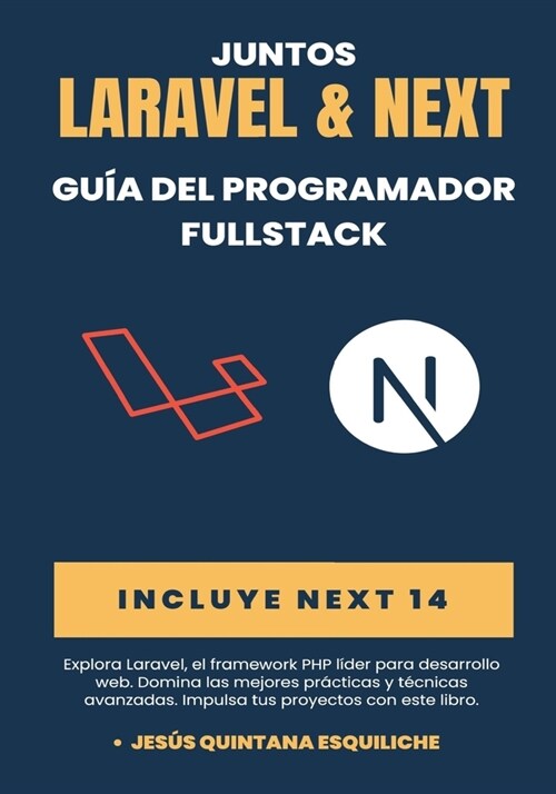 Juntos: Laravel & Next: Gu? del programador fulLstack (Paperback)