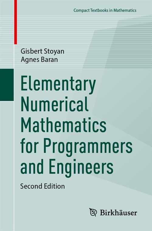 Elementary Numerical Mathematics for Programmers and Engineers (Paperback, 2, Second 2024)