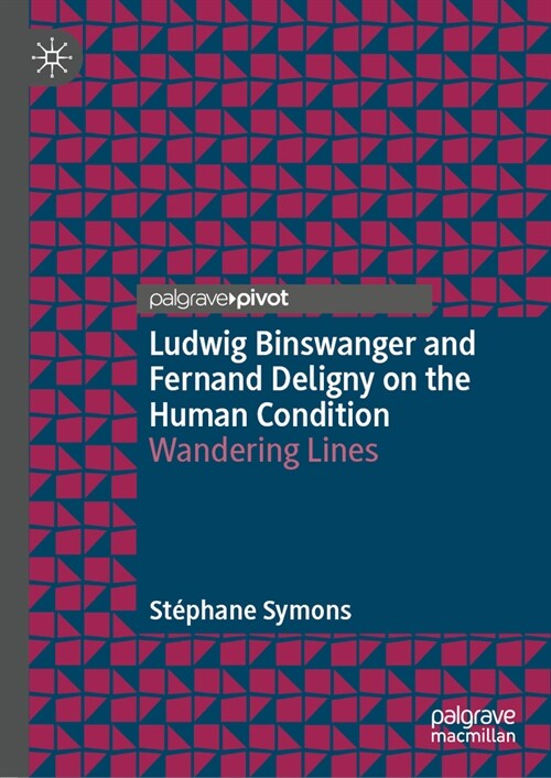 Ludwig Binswanger and Fernand Deligny on the Human Condition: Wandering Lines (Hardcover, 2024)