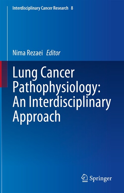 Lung Cancer Pathophysiology: An Interdisciplinary Approach (Hardcover, 2024)