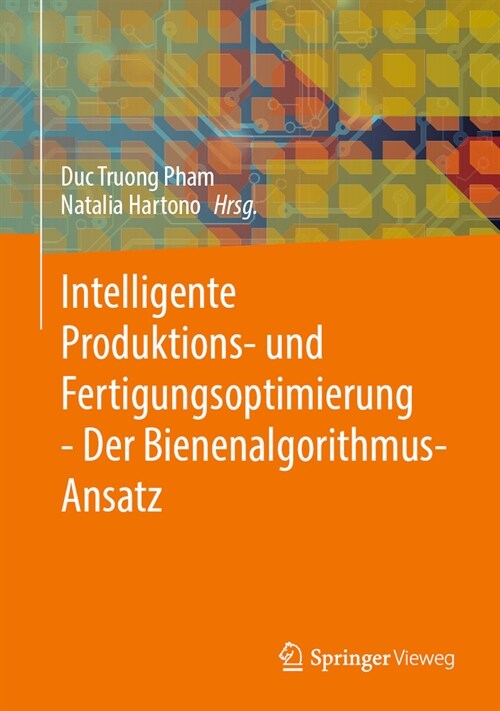 Intelligente Produktions- Und Fertigungsoptimierung - Der Bienenalgorithmus-Ansatz (Hardcover, 2024)