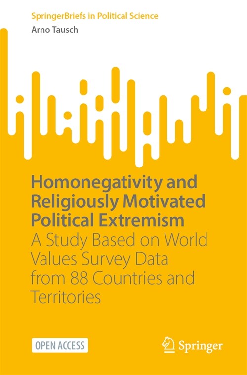 Homonegativity and Religiously Motivated Political Extremism: A Study Based on World Values Survey Data from 88 Countries and Territories (Paperback, 2025)