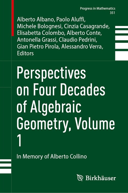 Perspectives on Four Decades of Algebraic Geometry, Volume 1: In Memory of Alberto Collino (Hardcover, 2024)