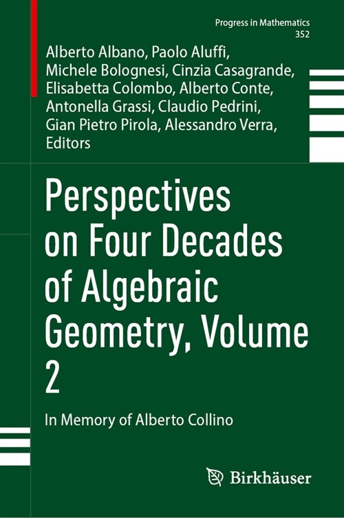 Perspectives on Four Decades of Algebraic Geometry, Volume 2: In Memory of Alberto Collino (Hardcover, 2024)