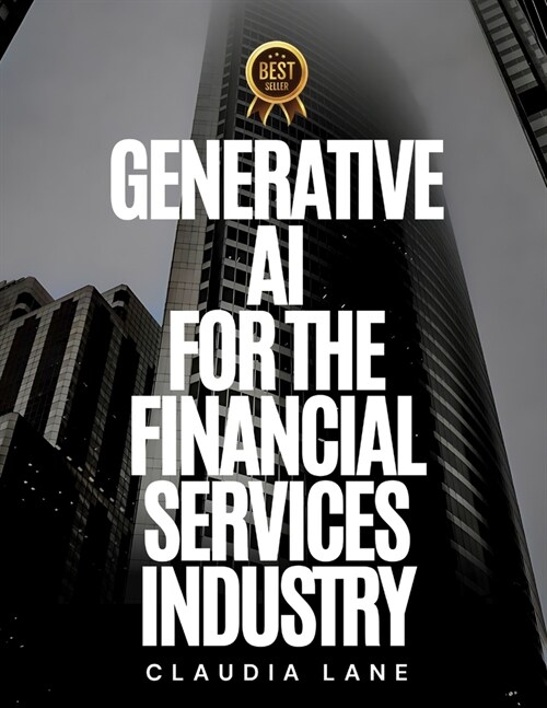 Generative Ai for the Financial Services Industry (Paperback)