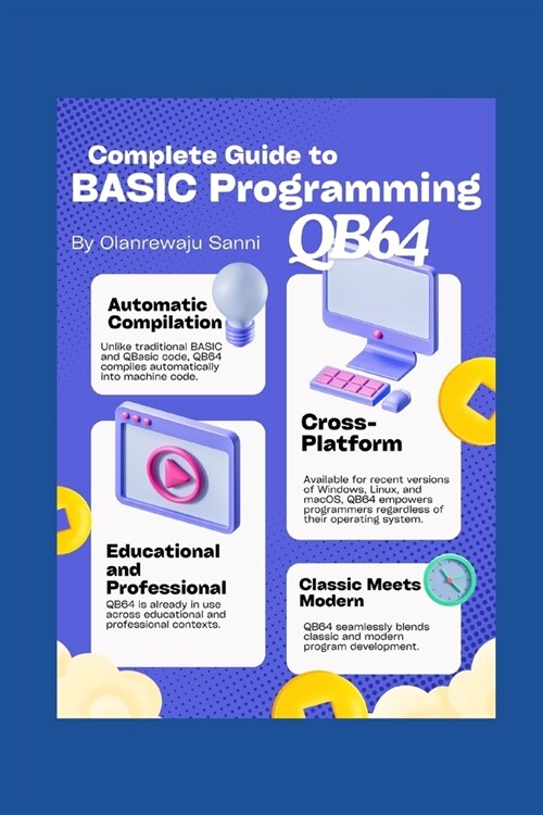 Complete Guide to BASIC Programming: Qb64 (Paperback)