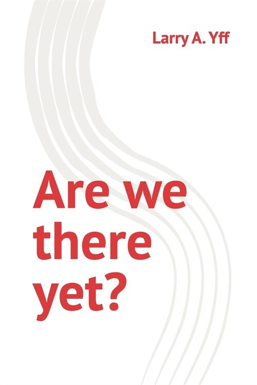 Are we there yet? (Paperback)