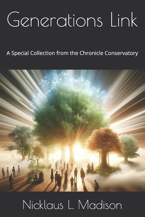 Generations Link: A Special Collection from the Chronicle Conservatory (Paperback)