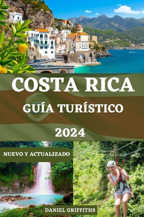 Gu? de Tur?tico a Costa Rica: Un compa?ro completo para aventuras de ecoturismo con itinerarios detallados, consejos de expertos y secretos locales (Paperback)