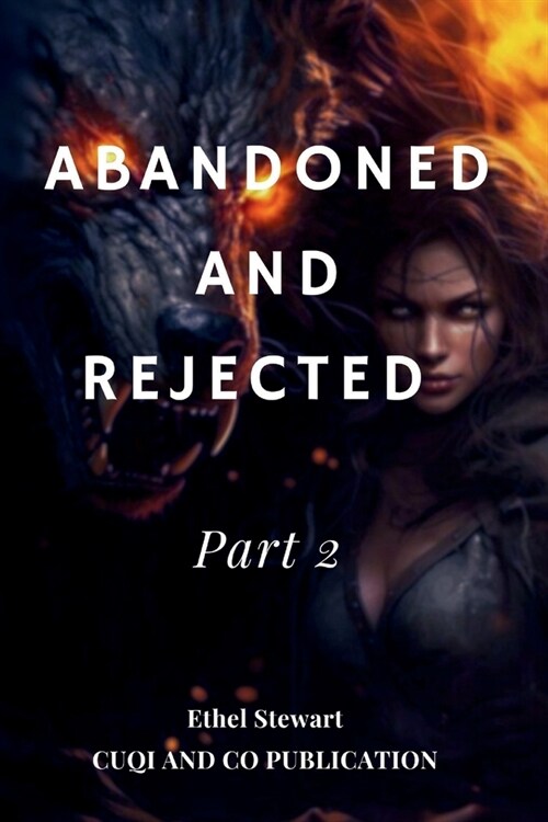 Abandoned and Rejected Part 2 (Paperback)