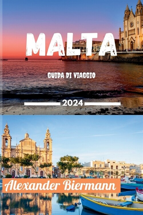 Malta Guida Di Viaggio 2024 (Paperback)