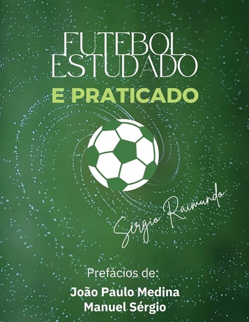 Futebol Estudado e Praticado (Paperback)