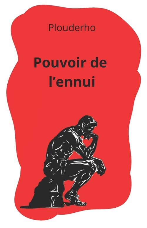 Le Pouvoir de lEnnui (Paperback)