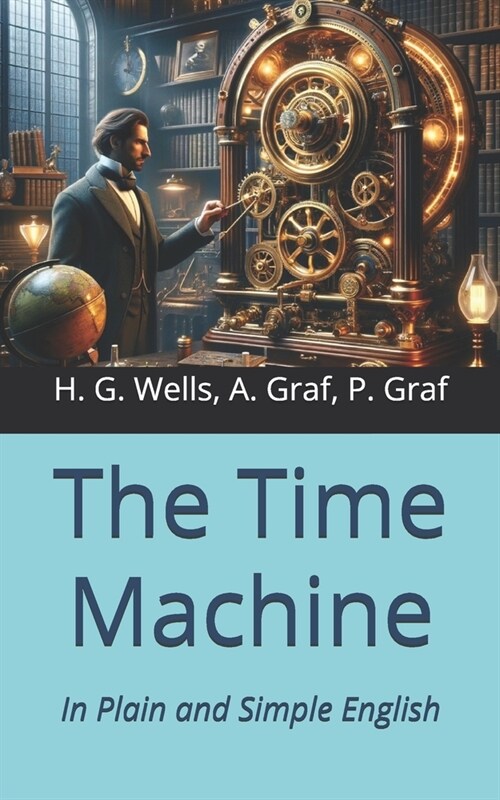 The Time Machine: In Plain and Simple English (Paperback)