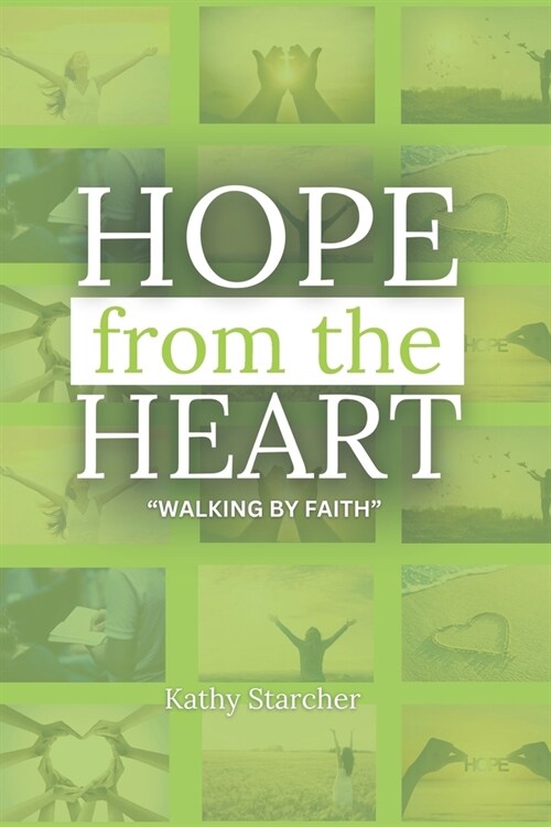 Hope From the Heart: Walking By Faith (Paperback)