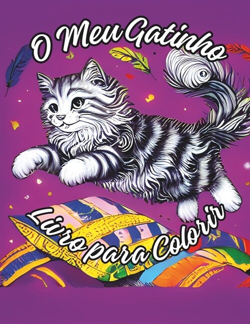 O Meu Gatinho - Livro para Colorir: 40 ador?eis p?inas para colorir gatos para adultos (Paperback)