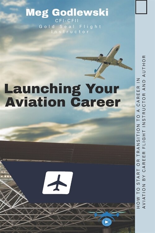 Launching Your Aviation Career (Paperback)