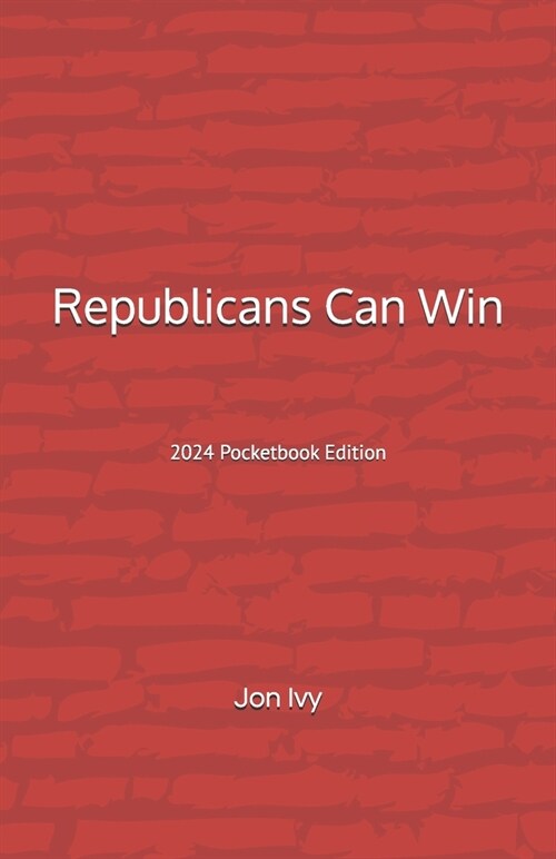 Republicans Can Win: Pocketbook Edition (Paperback)