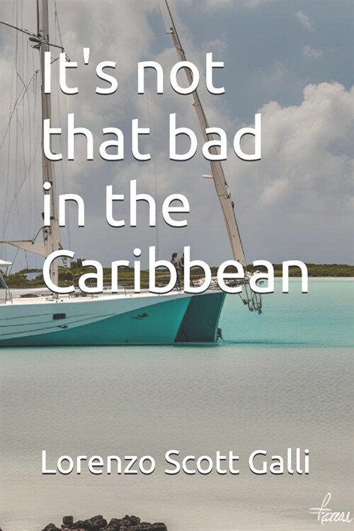 Its not that bad in the Caribbean (Paperback)