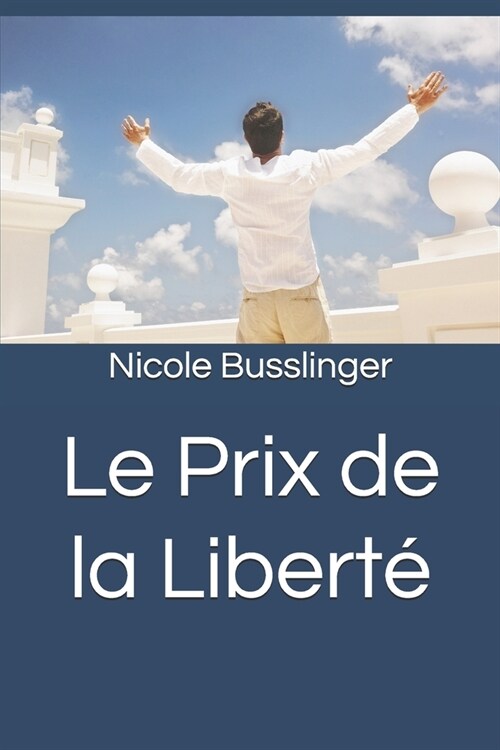 Le Prix de la Libert? (Paperback)