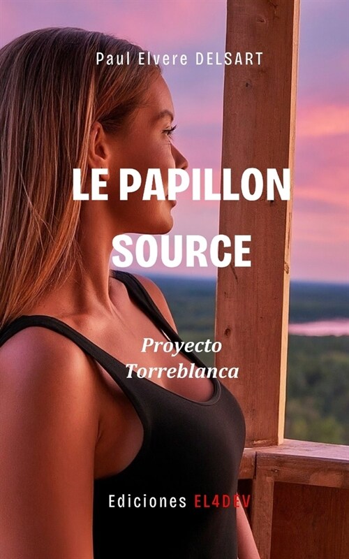 Le Papillon Source - Proyecto Torreblanca (Paperback)