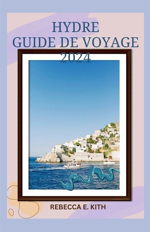 Hydre Guide de Voyage (Paperback)