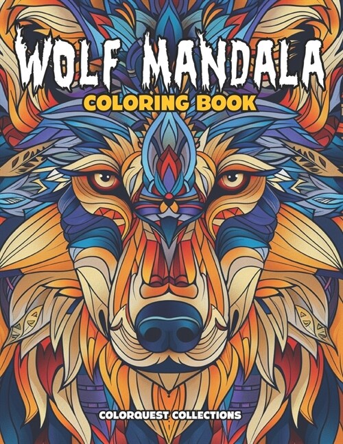 Wolf Mandala Coloring Book: Mandala Art for Adult Calm & Relaxation (Paperback)